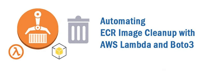 Automating ECR Image Cleanup with AWS Lambda and Boto3