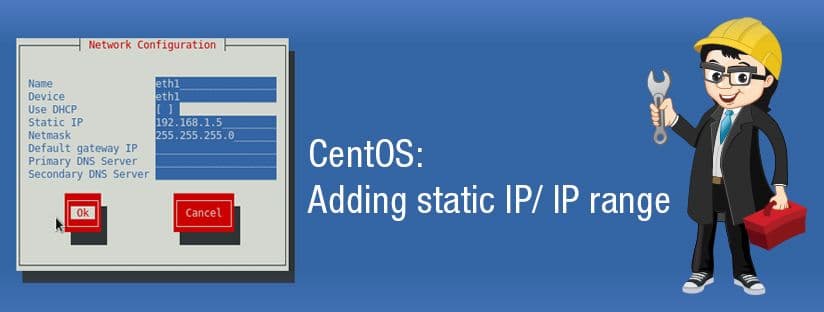 CentOS:  Adding static IP/ IP range