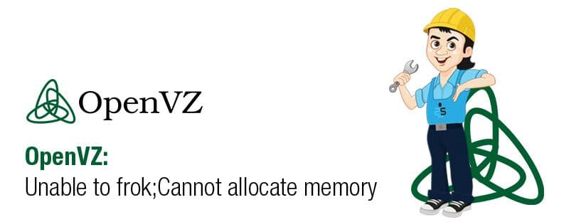 OpenVZ :: Fix &#8220;Unable to fork: Cannot allocate memory&#8221;