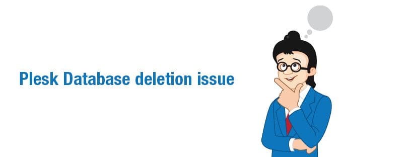 Plesk and database deletion woes once again!