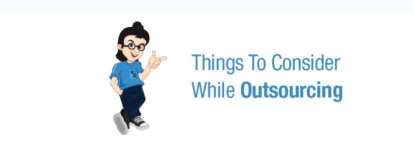 Part 2: Things To Consider While Outsourcing