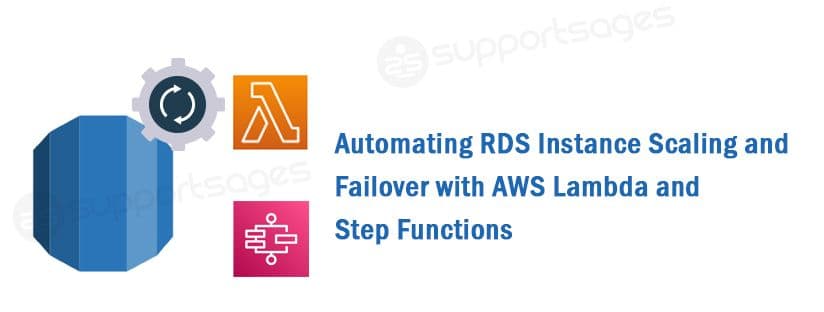Automating RDS Instance Scaling and Failover with AWS Lambda and Step Functions