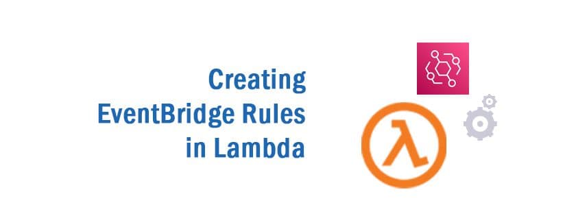 Creating EventBridge Rules in Lambda